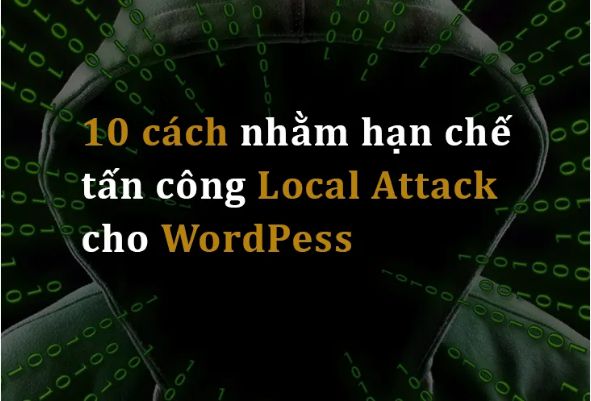 Cách hạn chế Local Attack trong WordPress