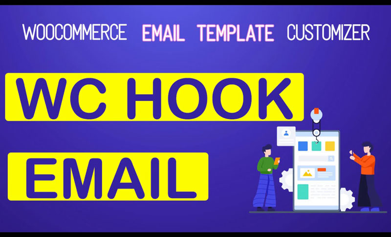 Vị trí Hook Emails [WooCommerce Visual Hook Guide]